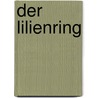Der Lilienring door Andreas Schacht
