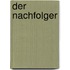 Der Nachfolger