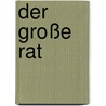 Der große Rat door Jack Zimmermann