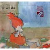 Ik wil die door Imme Dros
