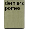 Derniers Pomes by LeConte De Lisle