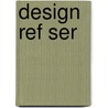 Design Ref Ser door Kathryn M. Wayne