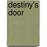 Destiny's Door door Judith Tracy