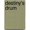 Destiny's Drum door Laffayette Ron Hubbard