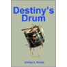 Destiny's Drum door Shirley S. Rohde