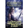 Destiny's Star door Elizabeth Vaughan