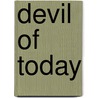 Devil Of Today by Rev I. Mench Chambers