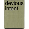 Devious Intent by Hinz Edward