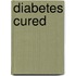 Diabetes Cured