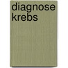Diagnose Krebs door Margit Steiner