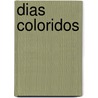 Dias Coloridos door Dk Publishing