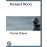Dicken's Works by Charles Dickens