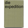 Die Expedition by Monika Bittl