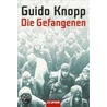 Die Gefangenen door Guido Knopp