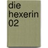 Die Hexerin 02