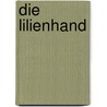 Die Lilienhand by Professor Edmund Spenser