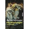 Die Nibelungen by Michael Köhlmeier