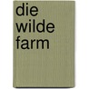 Die Wilde Farm by Silke Lambeck