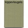 Kippevleugels door J. Eijkelboom