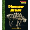 Dinosaur Armor by Susan Heinrichs Gray