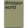 Dinosaur World by Steven Parker