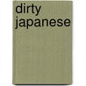 Dirty Japanese by Seigo Nakao