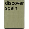 Discover Spain door Simon Rice