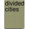 Divided Cities door Yoel Mansfeld