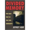 Divided Memory by Jeffrey Herf