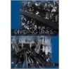 Dividing Lines door Daniel J. Tichenor