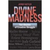 Divine Madness door Ph. Dr Jeffrey A. Kottler