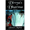 Divya's Dharma door Shaun Mehta