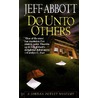 Do Unto Others door Jeff Abbott