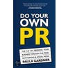 Do Your Own Pr door Paula Gardner