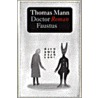 Doctor Faustus by Thomas Mann