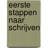 Eerste stappen naar schrijven by A. Engelen