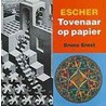 Escher tovenaar op papier