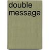 Double Message door Turid Karlsen Seim