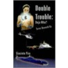 Double Trouble door Giacinto Pira