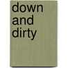 Down And Dirty door Chris Irvine