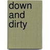 Down And Dirty by Rhyannon Byrd