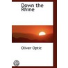 Down The Rhine door Professor Oliver Optic