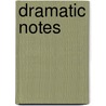 Dramatic Notes door Austin Brereton