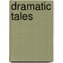 Dramatic Tales