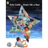 Draw Me A Star door Eric Carle