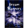 Dream Scanners by Kathy Adams
