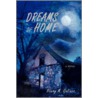 Dreams Of Home door Nancy M. Gelinas