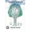 Dreams Outback door Darrell Norrod