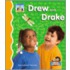Drew and Drake