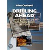 Drilling Ahead door Alan Cockrell